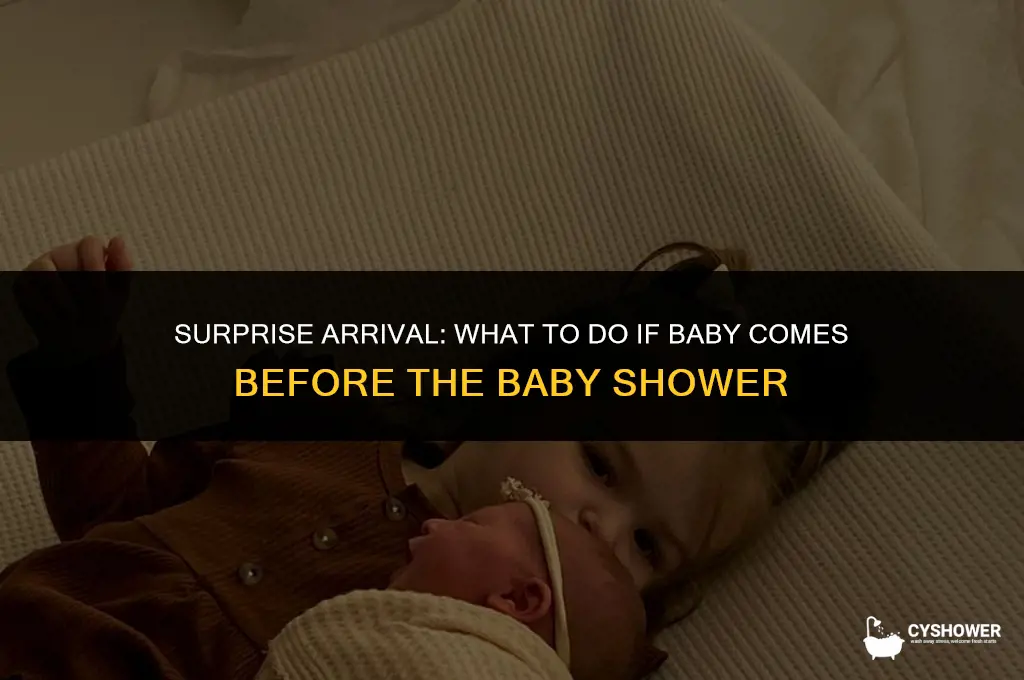 what to do if baby comes before baby shower
