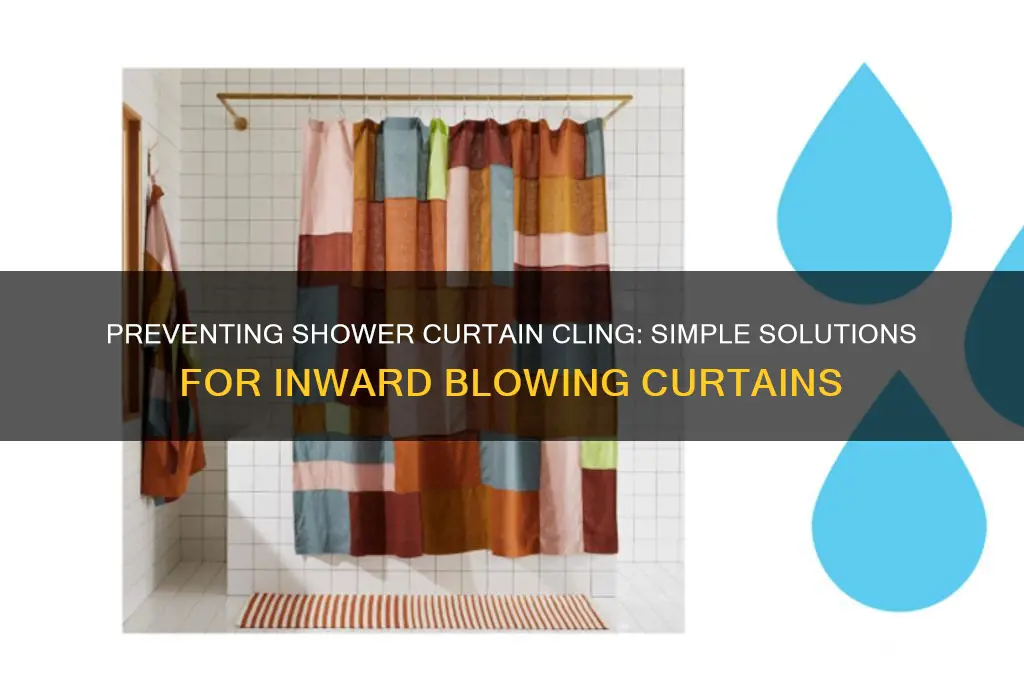 what to do when shower curtain blows inward