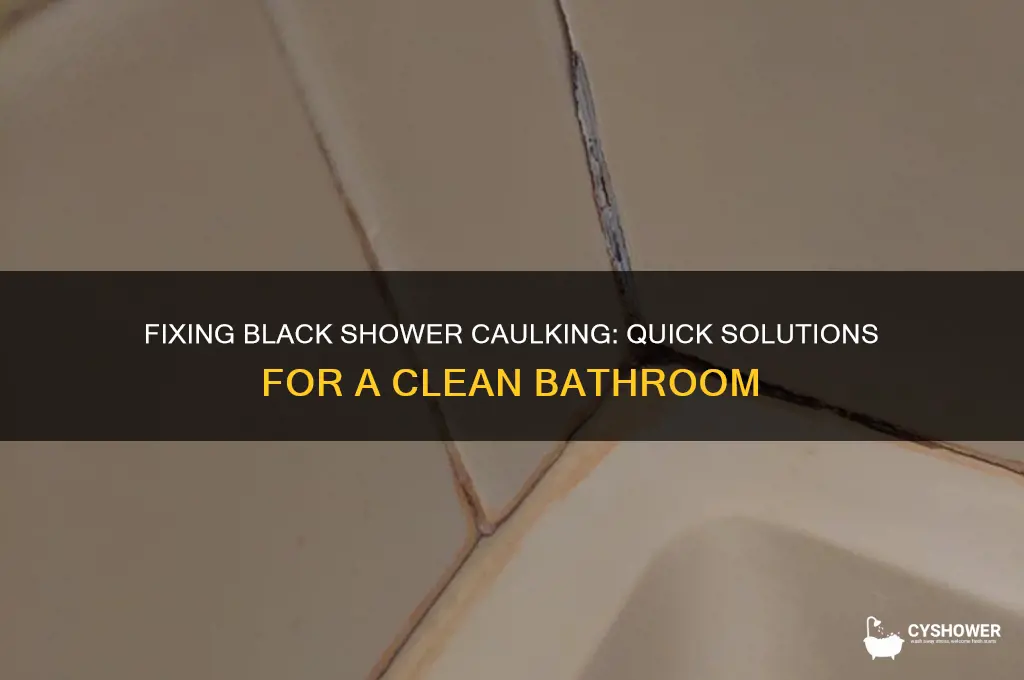 what to do when your shower get black caulking
