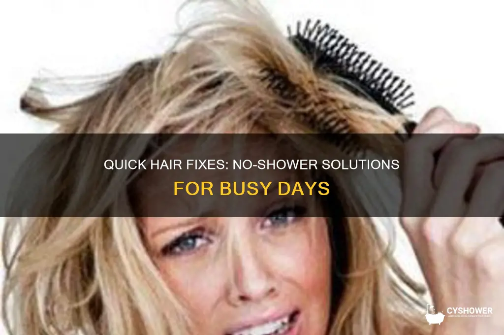 what to do with hair without shower
