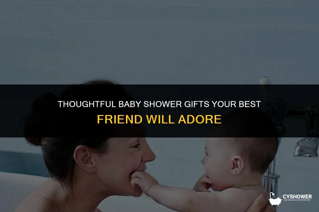 what to get best friend for baby shower