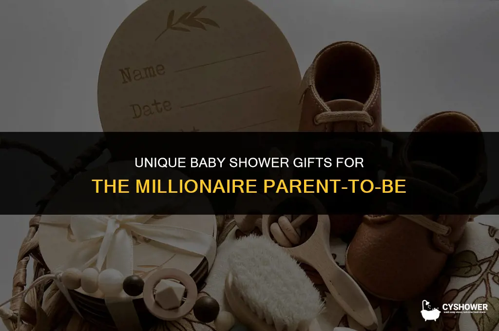 what to give a millionaire for a baby shower