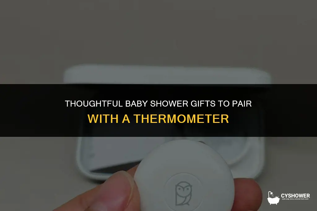 what to give with a thermometer for baby shower
