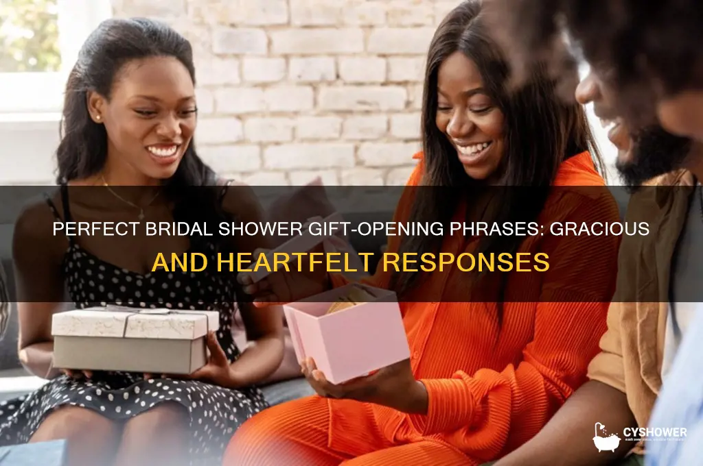 what to say when opening gifts at a bridal shower