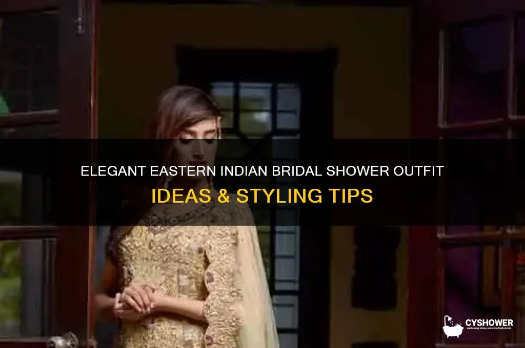 what to wear eastern indian bridal shower