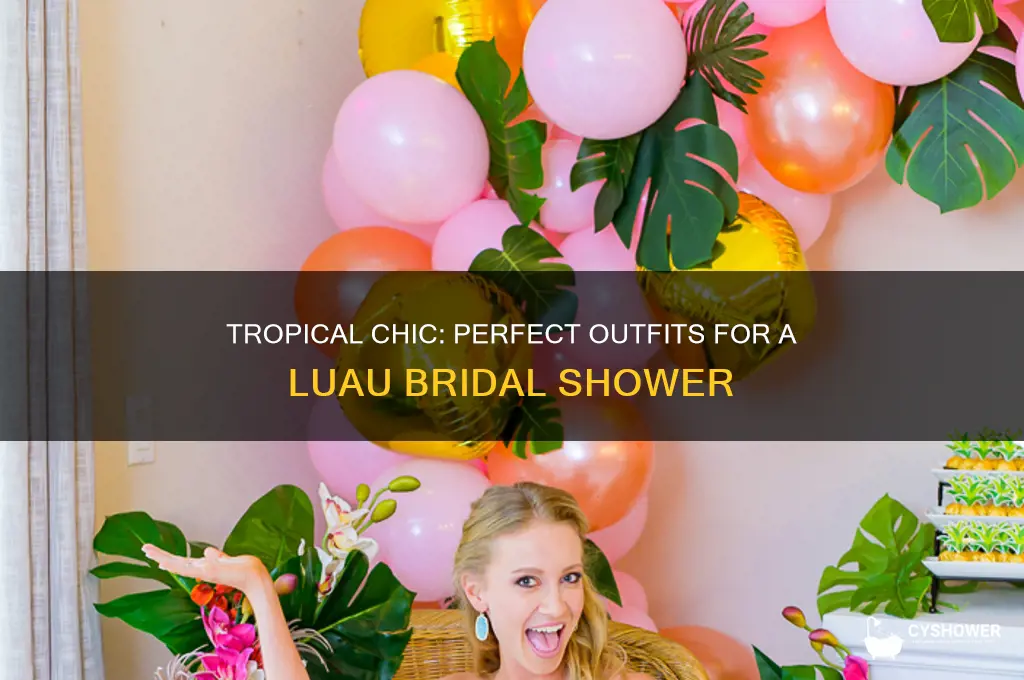 what to wear to a luau bridal shower
