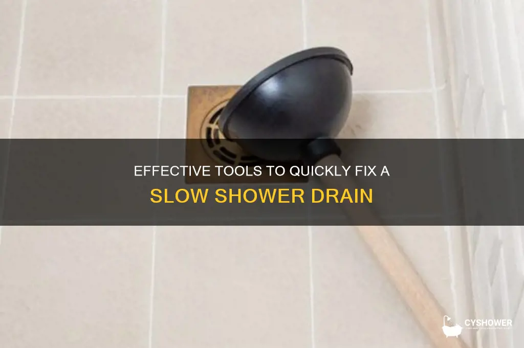 what tool to fix a slow shower drain