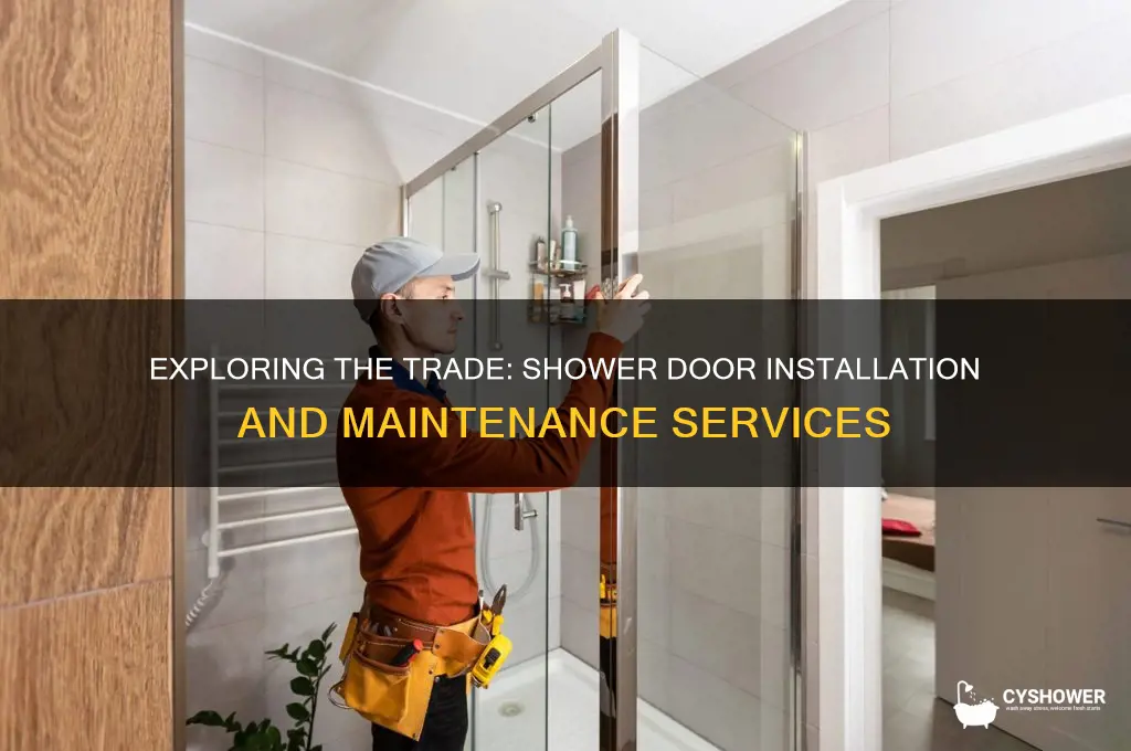 what trade usually does shower doors