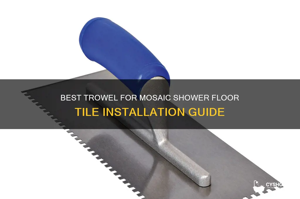 what trowel to use for mosaic shower floor tile