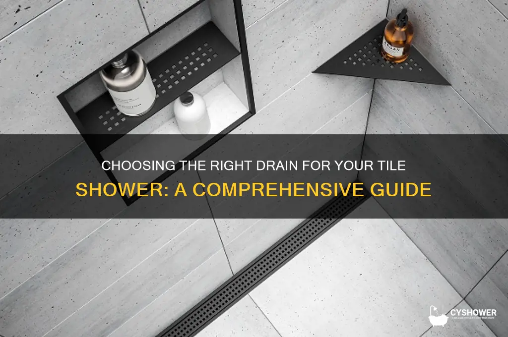 what type of drain for tile shower