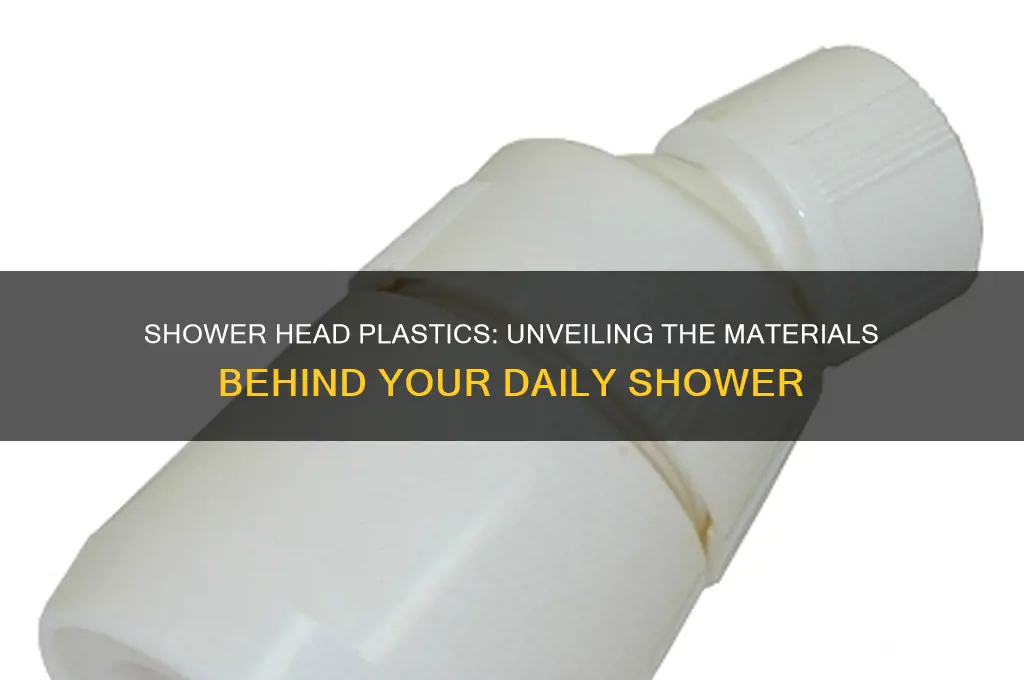 what type of plastic are shower heads made of
