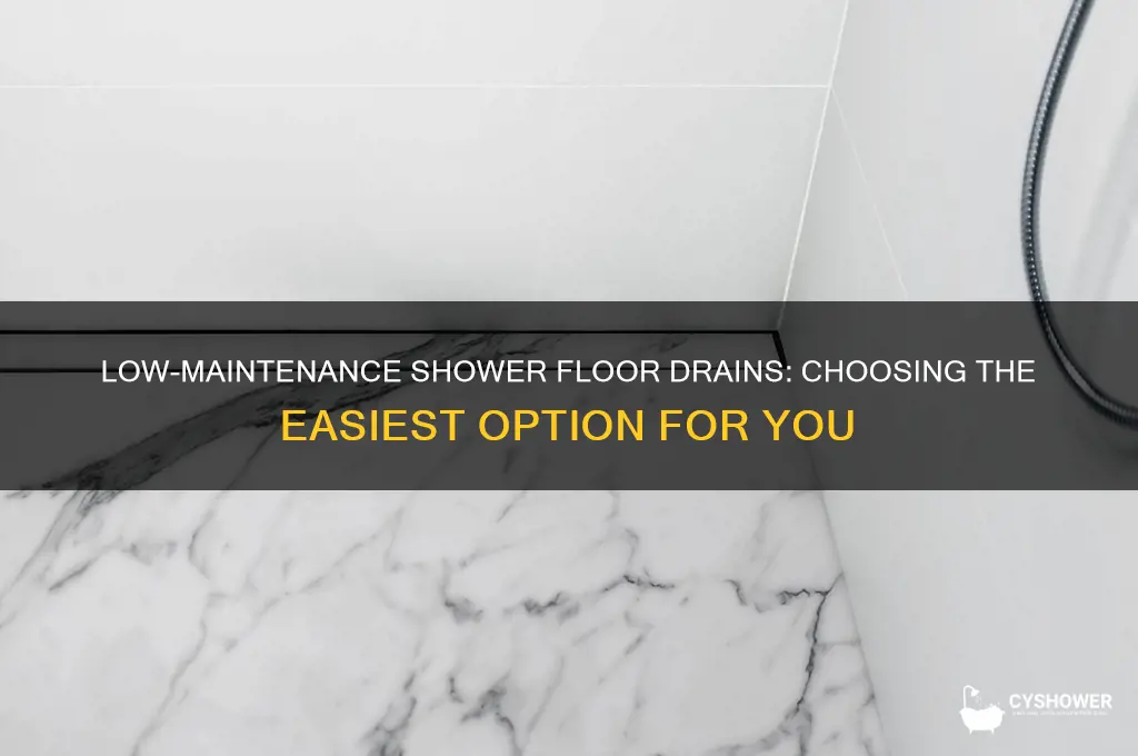 what type of shower floor drain is easier to mantain