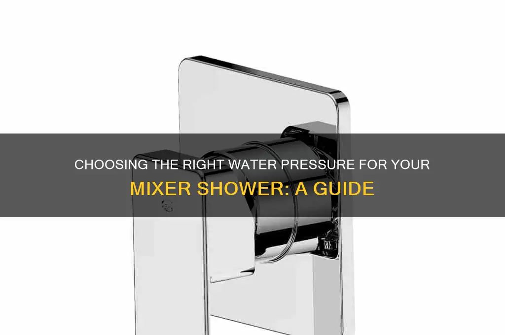 what water pressure do i need for a mixer shower