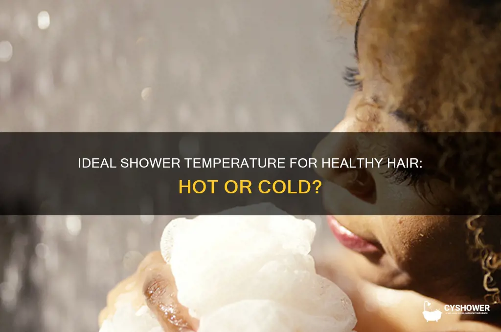 what water tempterature to shower in for hair