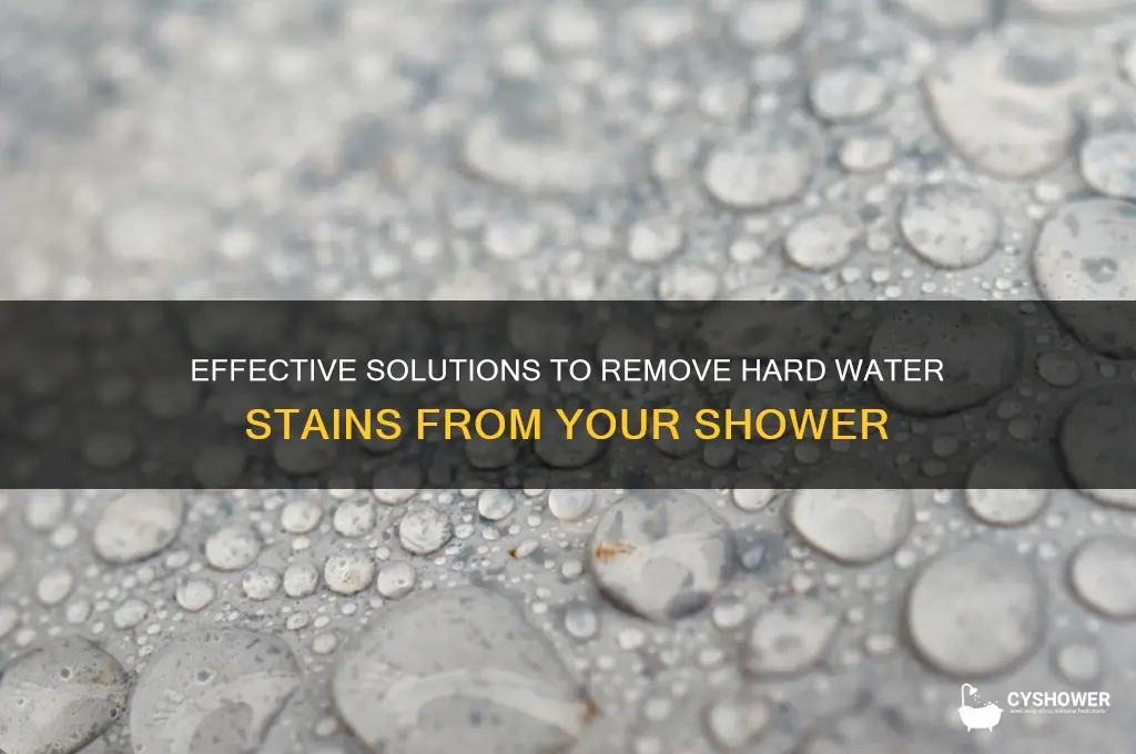 what will take hard water stains out of a shower