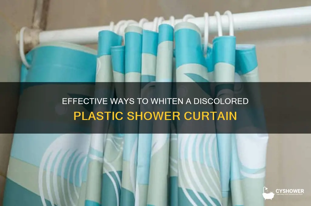 what will whiten a discolored plastic shower curtain
