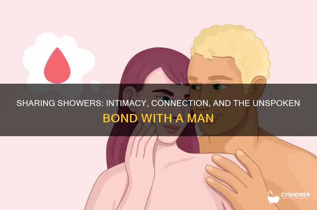 when a man takes a shower with you