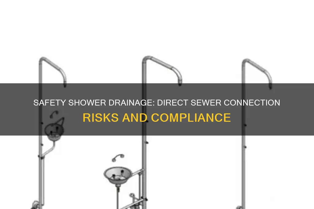 when a safety shower drains directly into a sewer