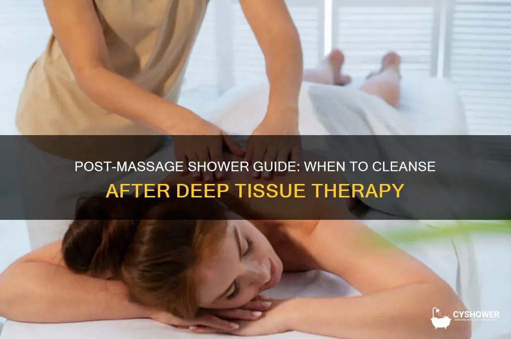 when can i shower after a deep tissue massage