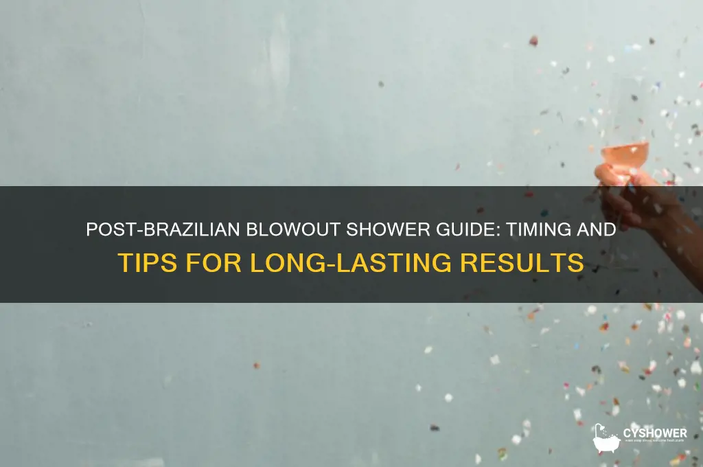 when can i shower after brazilian blowout