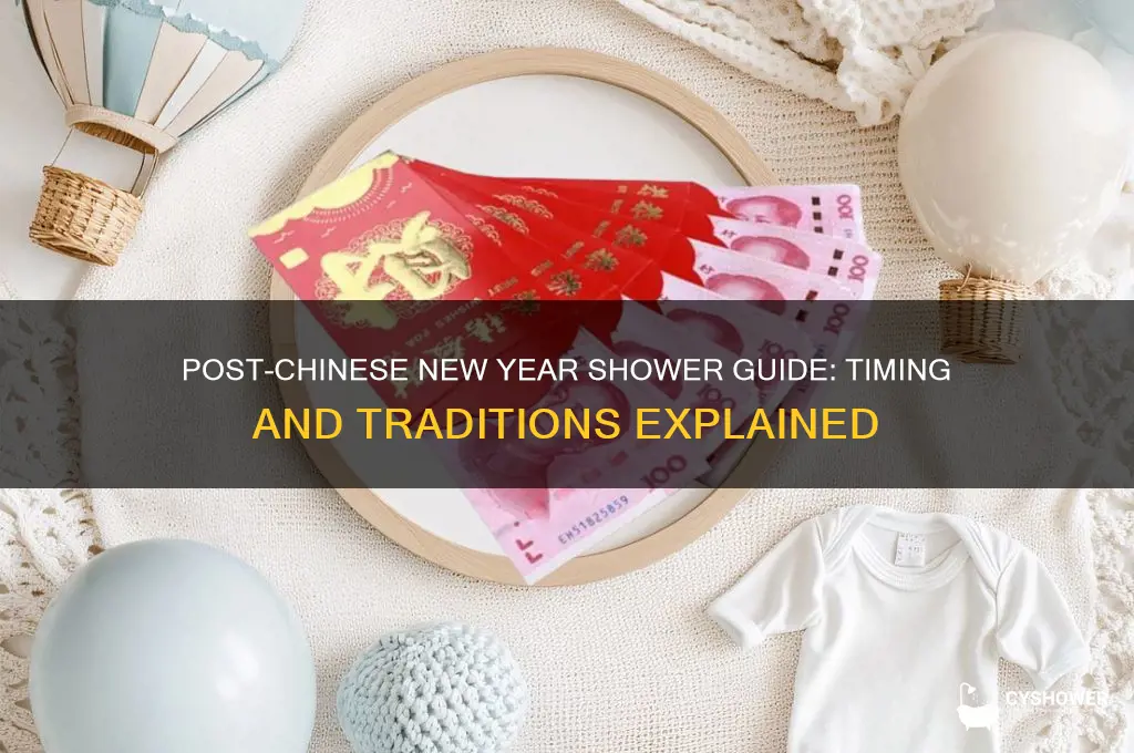 when can i shower after chinese new year