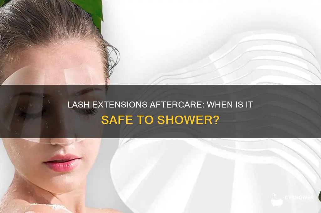 when can i shower after lash extensions