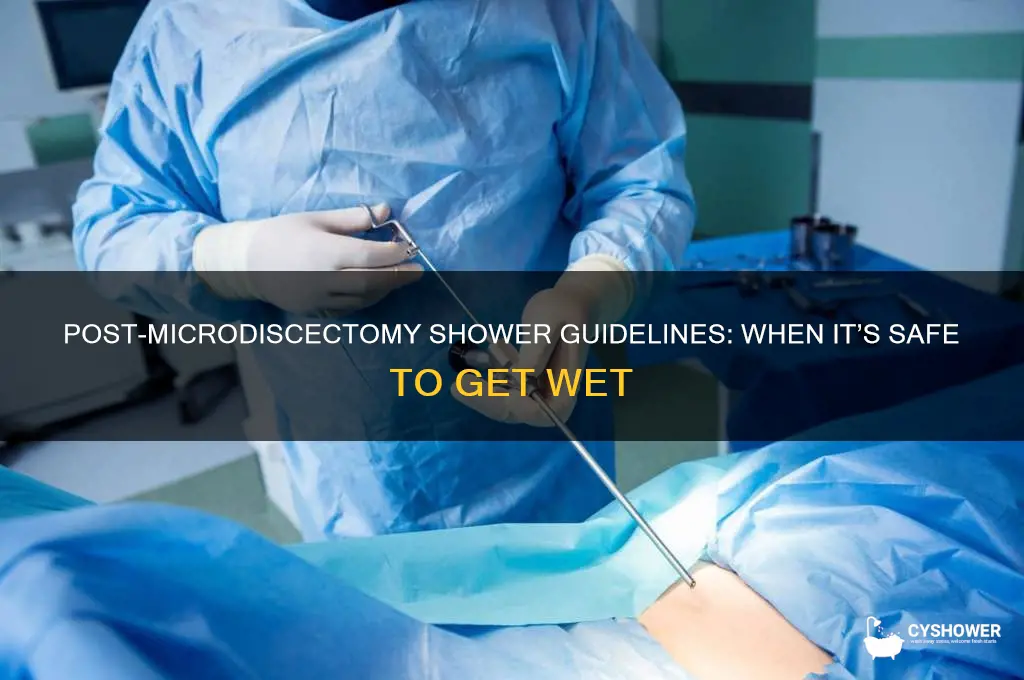 when can i shower after microdiscectomy