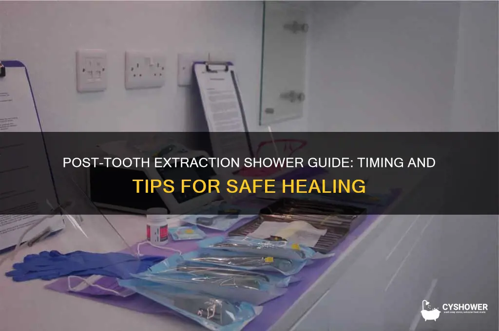 when can i shower after tooth extraction