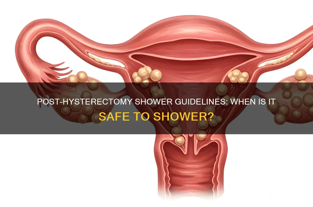 when can i take a shower after a hysterectomy