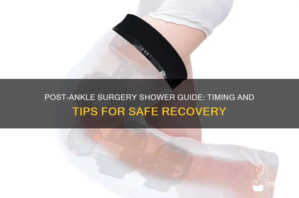 when can i take a shower after ankle aurgery