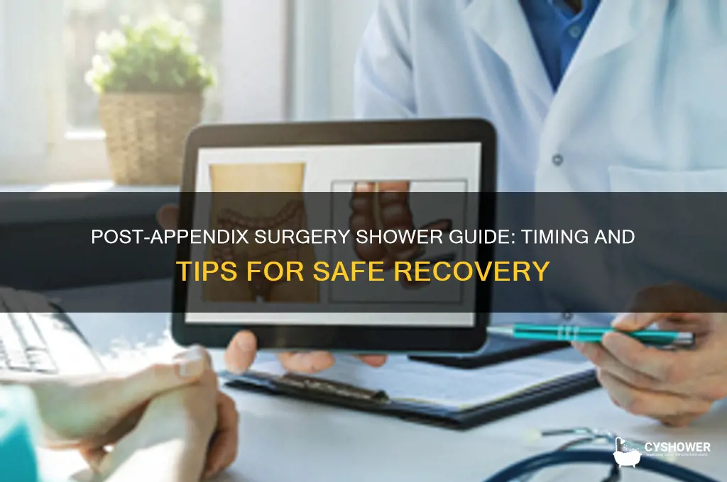when can i take a shower after appendix surgery