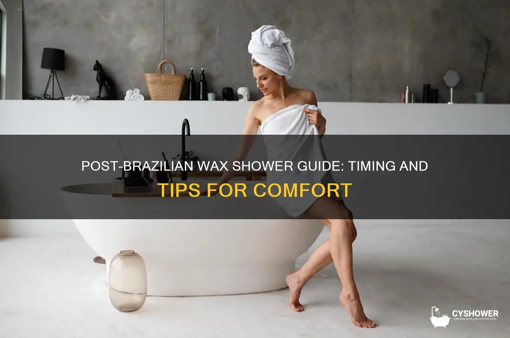 when can i take a shower after brazilian wax