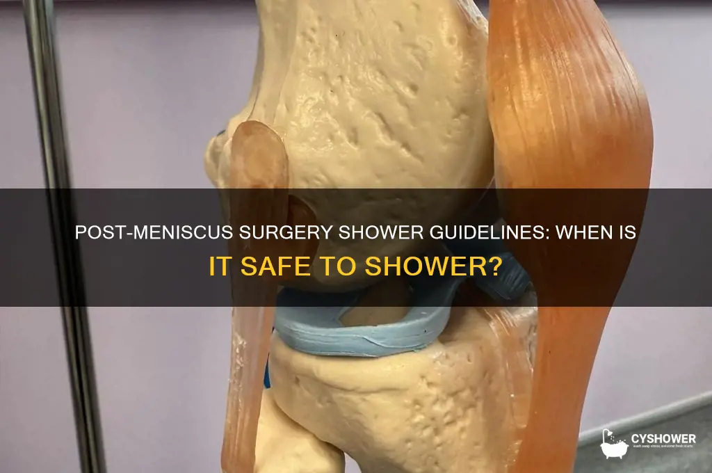when can i take a shower after meniscus surgery