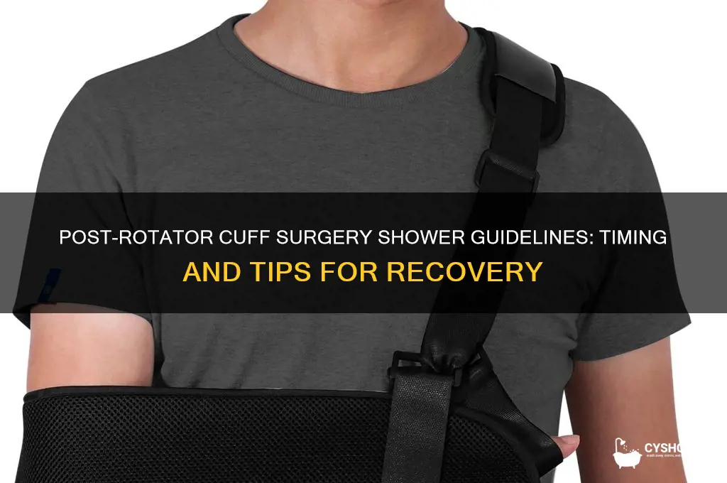 when can i take a shower after rotor cuff surgery