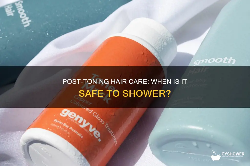 when can i take a shower after toning hair