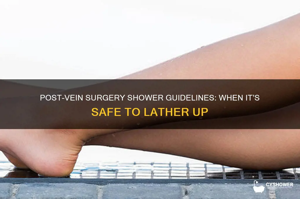 when can i take a shower after vein surgery