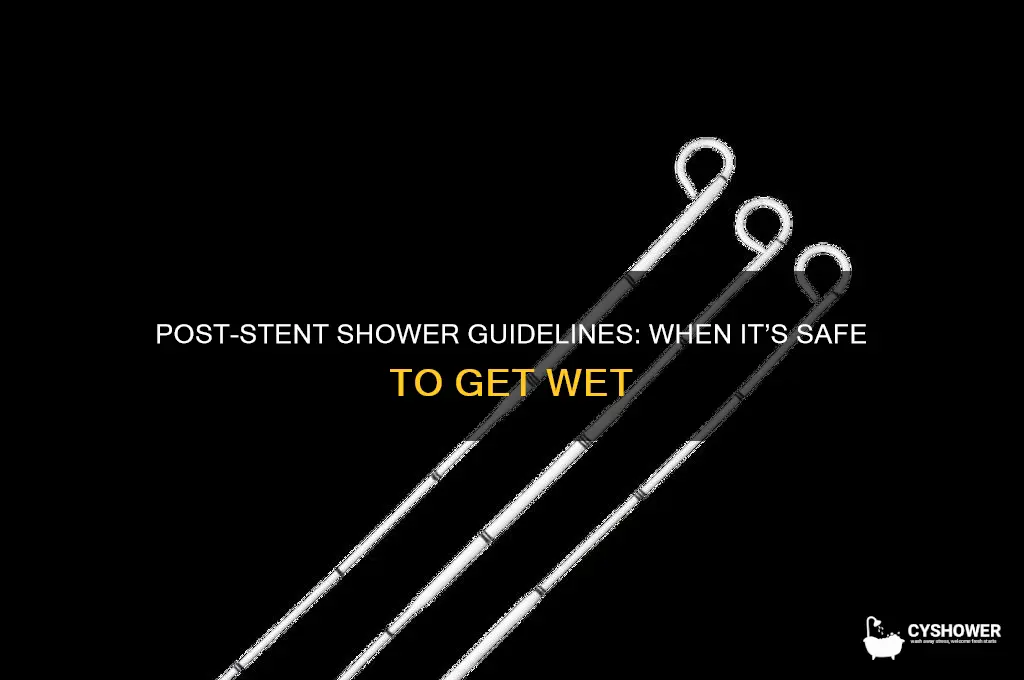 when can you shower after a stent
