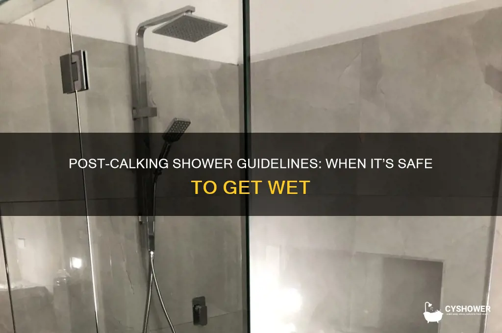 when can you shower after calking