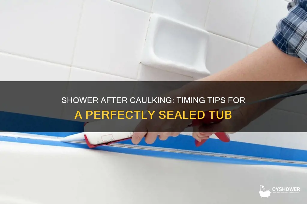 when can you shower after caulking tub