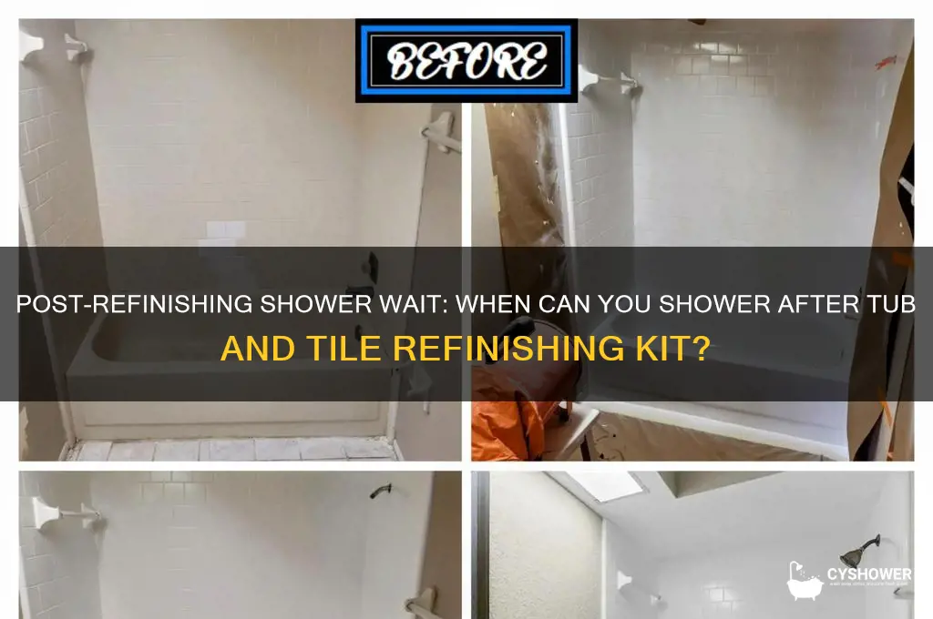 when can you shower after tub and tile refinishing kit