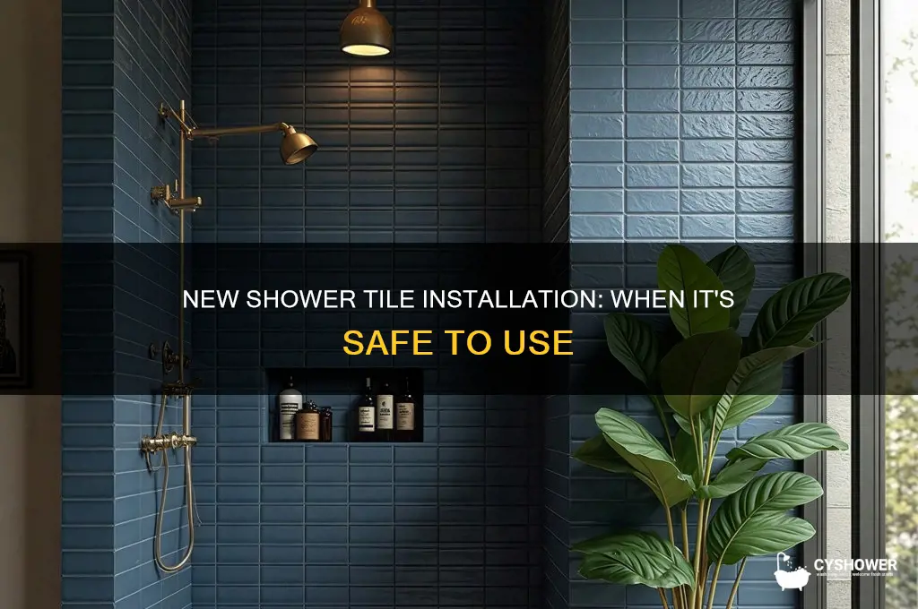 when can you use newly installed shower tile