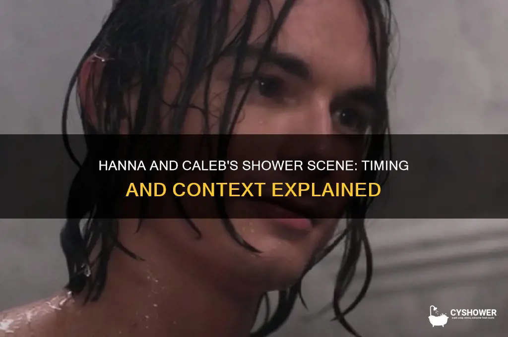 when does hanna get in the shower with caleb