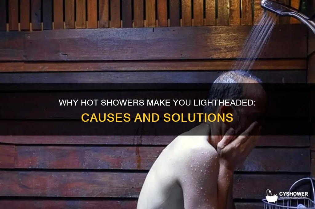 when i take a hot shower i feel light headed