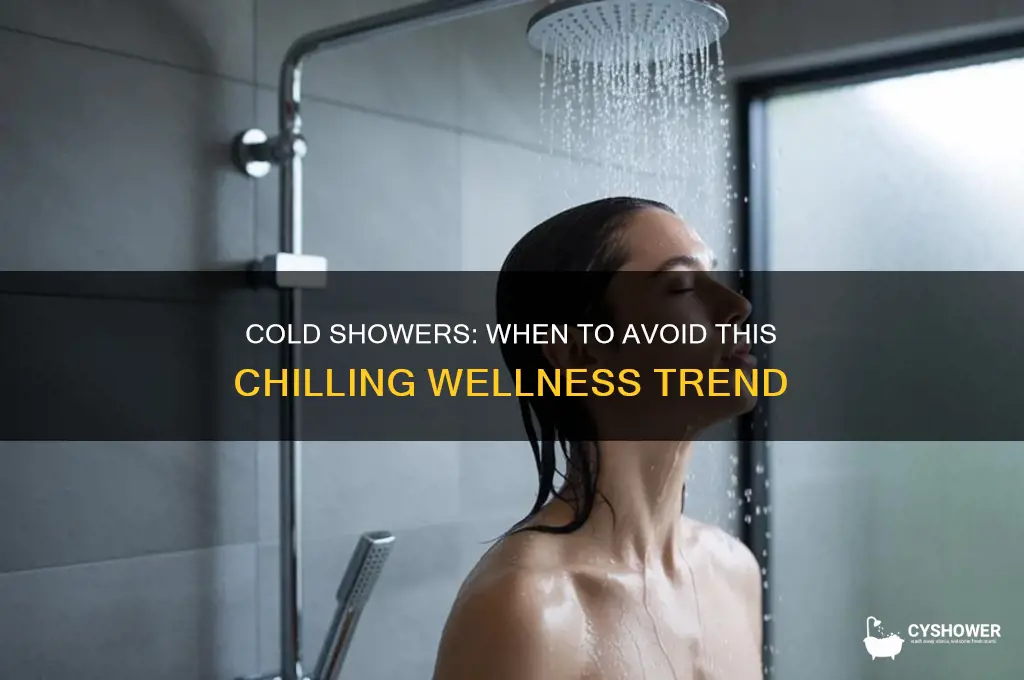 when not to take a cold shower