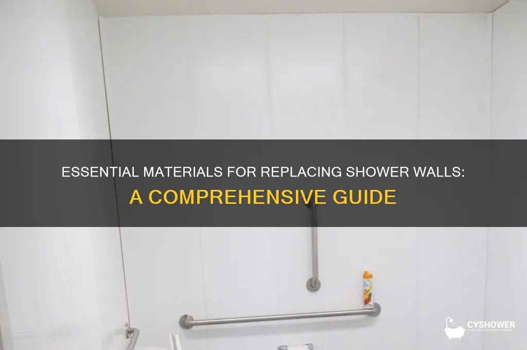 when replacing the shower walls what matterals do you need