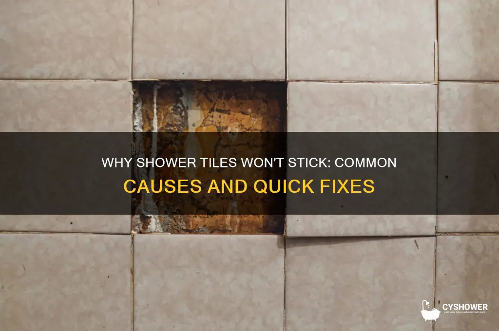 when shower tiles wont stick