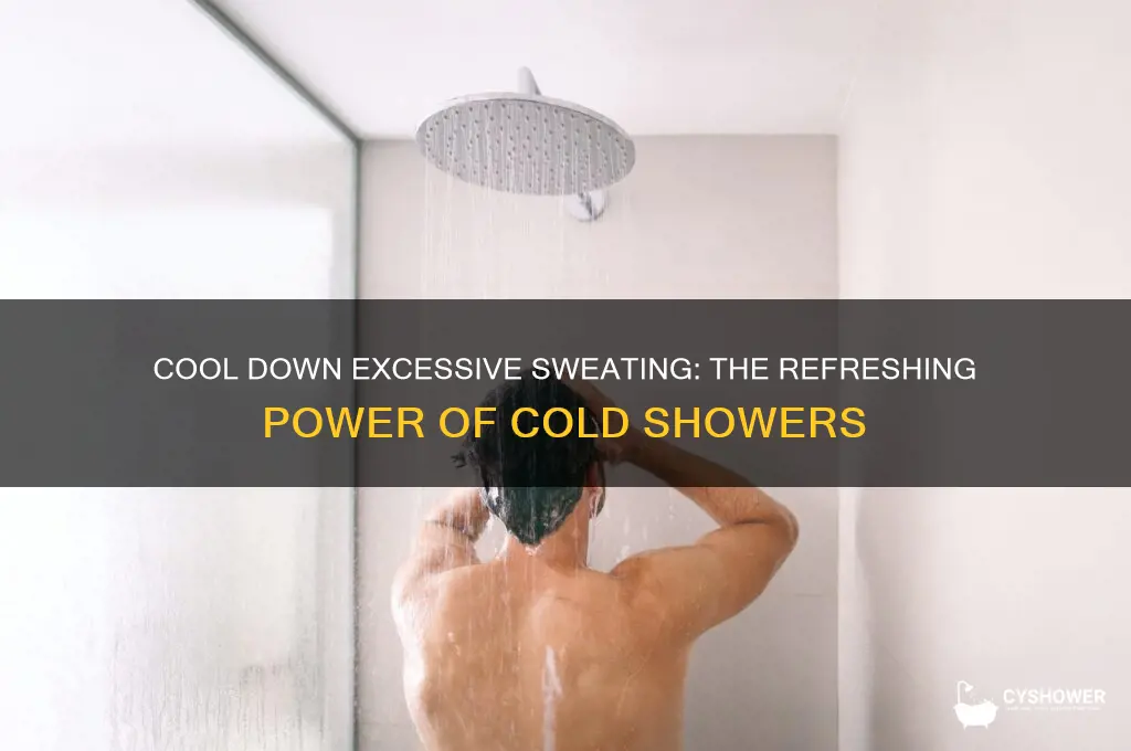 when sweating is too much take a coold shower