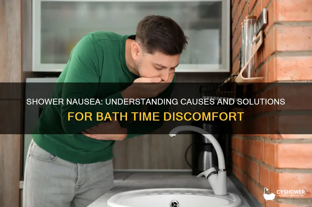 when taking a shower i get nausea