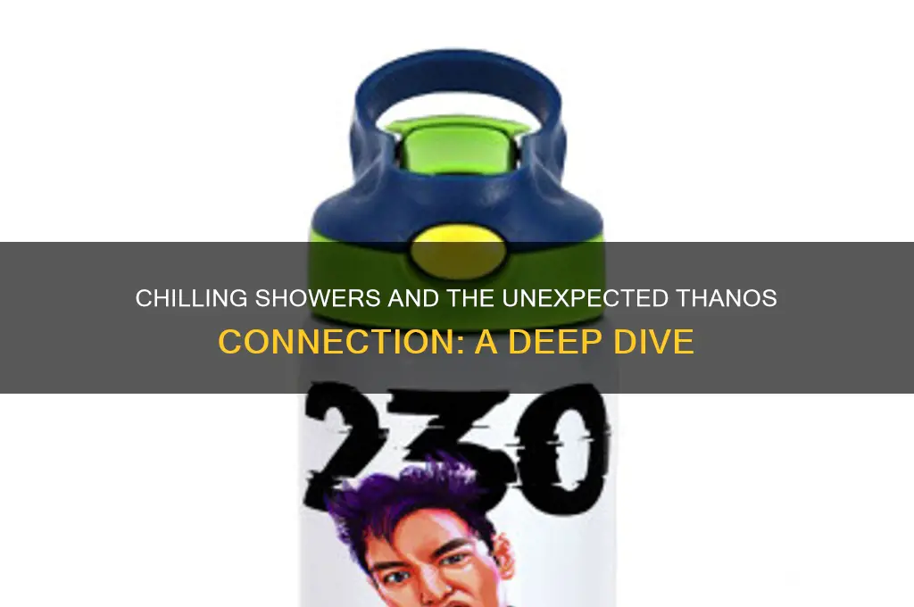 when the shower water is cold thanos