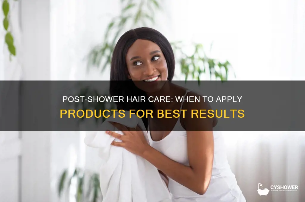 when to apply hair products after shower